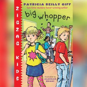 Big Whopper: Zigzag Kids Book 2, Patricia Reilly Giff