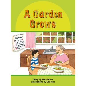 A Garden Grows: Voices Leveled Library Readers, Ellen Garin