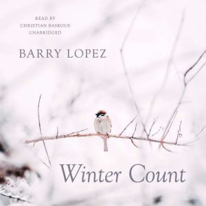Winter Count: Stories, Barry Lopez