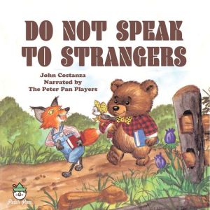 Do Not Speak To Strangers, John Costanza