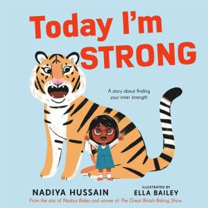Today I'm Strong, Nadiya Hussain