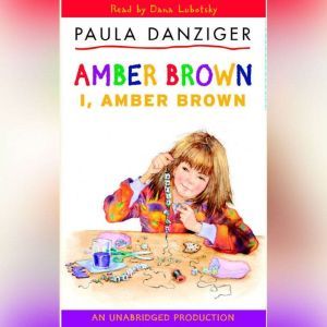 I, Amber Brown, Paula Danziger