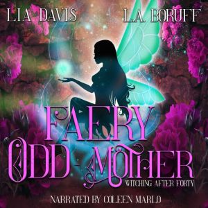 Faery Odd-Mother, Lia Davis