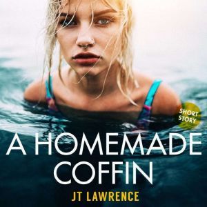 A Homemade Coffin: A Susman & Devil Crime Detective Thriller, JT Lawrence