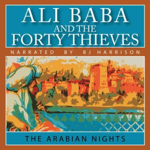 Ali Baba and the Forty Thieves, B.J. Harrison
