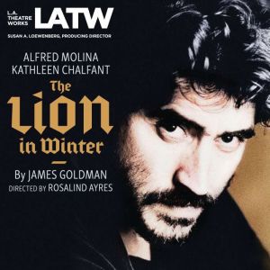 The Lion in Winter, James Goldman