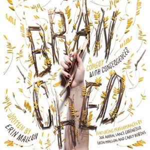 Branched: a comedy with consequences, Erin Mallon