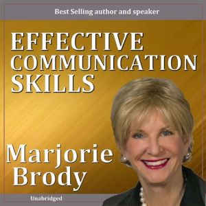 Effective Communication Skills, Marjorie Brody