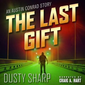 The Last Gift: An Austin Conrad Story, Dusty Sharp