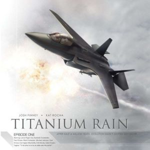 Titanium Rain: Episode One, Josh Finney