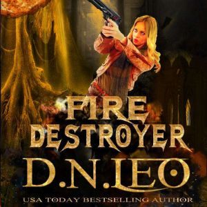 Fire Destroyer: Soul of Ashes - Book 2, D. N. Leo