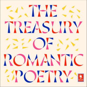 The Treasury of Romantic Poetry, William Wordsworth