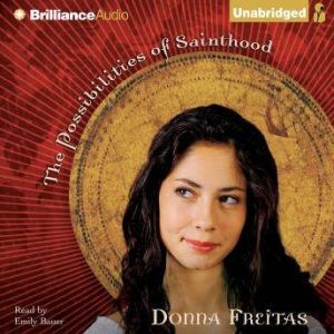 The Possibilities of Sainthood, Donna Freitas