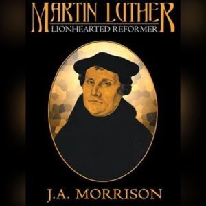 Martin Luther, J. A. Morrison