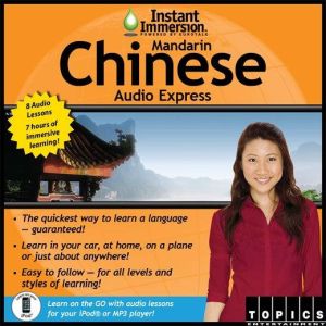 Instant Immersion Mandarin Chinese Audio Express: Chinese, TOPICS Entertainment
