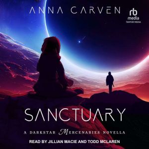 Sanctuary: A Darkstar Mercenaries Novella, Anna Carven