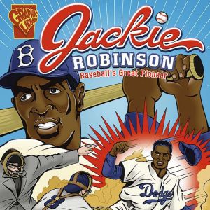 Jackie Robinson: Baseball's Great Pioneer, Jason Glaser