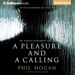 Pleasure and a Calling, A, Phil Hogan