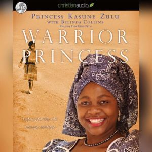 Warrior Princess: Fighting for Life with Courage and Hope, Princess Kasune Zulu