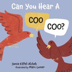 Can You Hear a Coo, Coo?, Jamie Kiffel-Alcheh