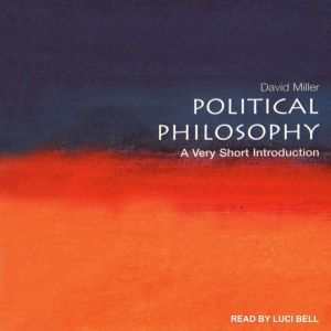 Political Philosophy: A Very Short Introduction, David Miller