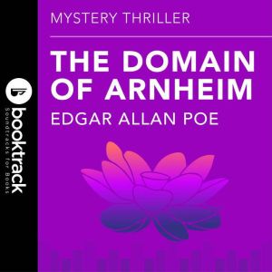 The Domain Of Arnhein, Edgar Allan Poe