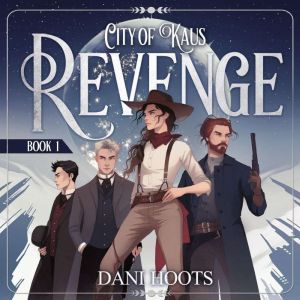 Revenge, Dani Hoots