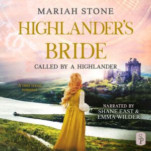 Highlander's Bride: A Scottish Historical Time Travel romance, Mariah Stone