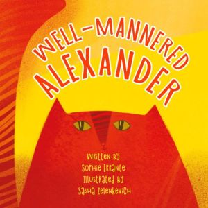 Well-Mannered Alexander: Children's Book About Courtesy, Politeness, and Good Behavior, Pure Awesome Press
