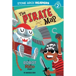 The Pirate Map: A Robot and Rico Story, Anastasia Suen
