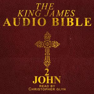 2 John: (General Epistle), Christopher Glyn