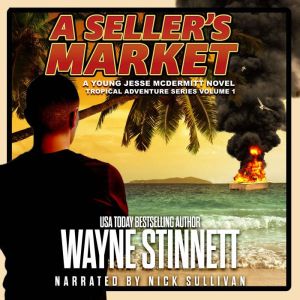 A Seller's Market: A Young Jesse McDermitt Novel, Wayne Stinnett