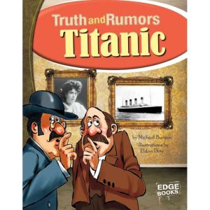 Titanic: Truth and Rumors, Michael Burgan