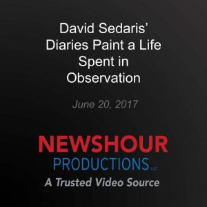 David Sedaris' Diaries Paint a Life Spent in Observation, David Sedaris