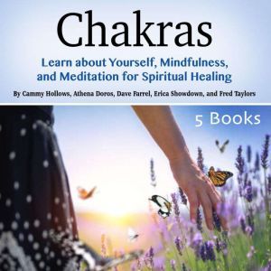 Chakras: Learn about Yourself, Mindfulness, and Meditation for Spiritual Healing, Fred Taylors