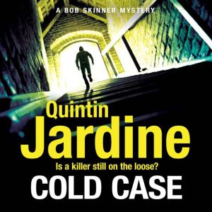 Cold Case (Bob Skinner series, Book 30): Scottish crime fiction at its very best, Quintin Jardine