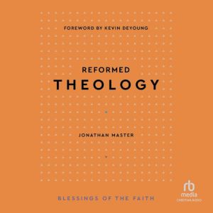 Reformed Theology, Jonathan Lair Master