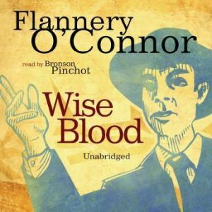 Wise Blood, Flannery O'Connor
