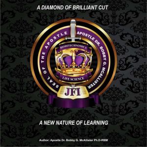 A Diamond of Brilliant Cut: A New Nature of Learning, Bobby G McAllister