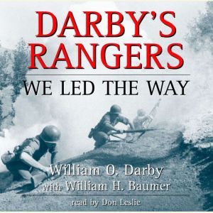 Darby's Rangers: We Led the Way, William O. Darby