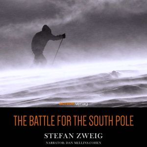 The Battle for the South Pole, Stefan Zweig