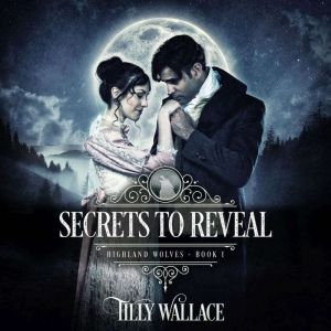 Secrets to Reveal, Tilly Wallace