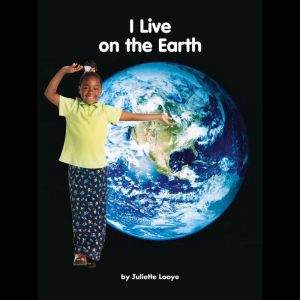 I Live on the Earth, Juliette Looye