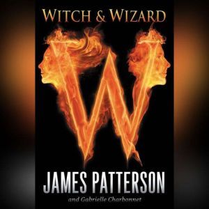 Witch & Wizard, James Patterson