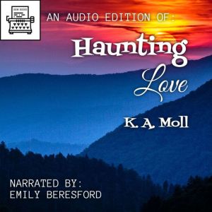 Haunting Love, K.A. Moll