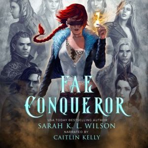 Fae Conqueror, Sarah K. L. Wilson