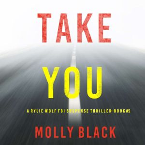 Take You, Molly Black