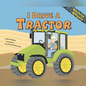 I Drive a Tractor, Sarah Bridges, PhD