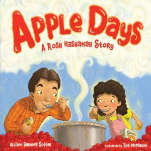 Apple Days: A Rosh Hashanah Story, Allison Sarnoff Soffer