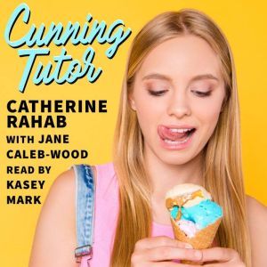 Cunning Tutor, Catherine Rahab